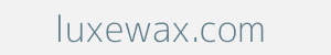 Image of luxewax.com